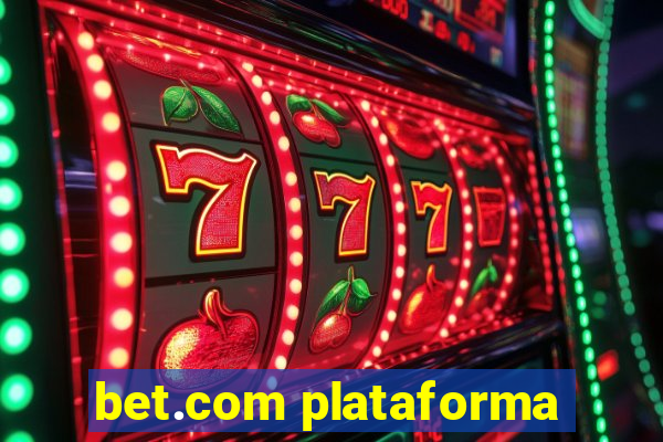 bet.com plataforma